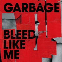 Purchase Garbage - Bleed Like Me (Deluxe Edition) (Remastered 2024)