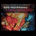 Buy Bob Mcchesney - Come Sunday Mp3 Download