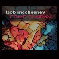 Purchase Bob Mcchesney - Come Sunday