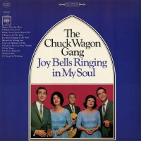 Purchase Chuck Wagon Gang - Joy Bells Ringing In My Soul (Vinyl)