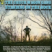 Purchase Chuck Wagon Gang - Standing On The Rock (Vinyl)