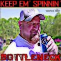 Buy Bottleneck - Keep 'Em' Spinnin Mp3 Download