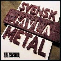 Purchase Lillasyster - Svensk Jävla Metal