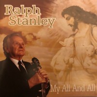 Purchase Ralph Stanley - My All And All