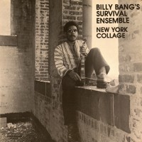 Purchase Billy Bang's Survival Ensemble - New York Collage (Vinyl)