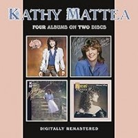 Purchase Kathy Mattea - Kathy Mattea / From My Heart / Walk The Way The Wind Blows / Untasted Honey