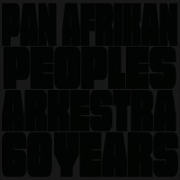 Purchase Pan Afrikan Peoples Arkestra - 60 Years
