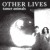 Buy Other Lives - Tamer Animals (10Th Anniversary Edition) CD2 Mp3 Download