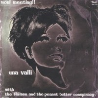 Purchase Una Valli - Soul Meeting!! (With The Flames & The Peanut Butter Conspiracy) (Vinyl)