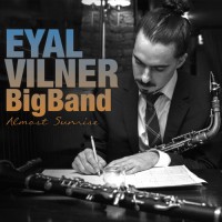 Purchase Eyal Vilner Big Band - Almost Sunrise