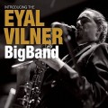 Buy Eyal Vilner Big Band - Introducing The Eyal Vilner Big Band Mp3 Download