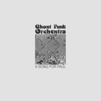 Purchase Ghost Funk Orchestra - A Song For Paul