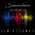 Buy Jim Ottaway - Somewhere In-Between Mp3 Download