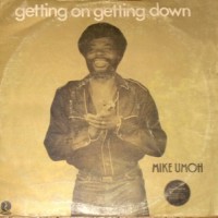 Purchase Mike Umoh - Getting On Getting Down (Vinyl)