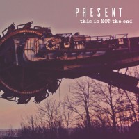 Purchase Present - This Is Not The End