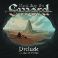 Buy Don't Drop The Sword - Prelude To The Age Of Heroes (EP) Mp3 Download