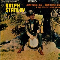 Purchase Ralph Stanley - Something Old, Something New (Vinyl)