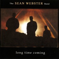 Purchase Sean Webster Band - Long Time Coming