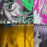 Purchase Sewerslvt - The World Is Fvcked