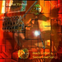 Purchase Steinar Ytrehus - Black Coffee And Sweet Love Songs