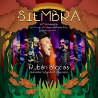 Purchase Ruben Blades, Roberto Delgado & Orquesta - Siembra: 45° Aniversario - En Vivo En El Coliseo De Puerto Rico, 14 De Mayo 2022