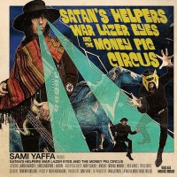 Purchase Sami Yaffa - Satan's Helpers War Lazer Eyes And The Money Pig Circus