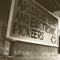 Purchase Paranoid London - Arseholes, Liars, And Electronic Pioneers