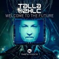 Buy Talla 2XLC - Welcome To The Future (CDS) Mp3 Download