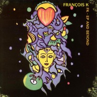 Purchase Francois K - Fk-EP & Beyond