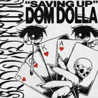 Purchase Dom Dolla - Saving Up (CDS)