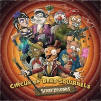 Purchase Circus Of Dead Squirrels - Scary Melodies