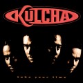 Buy Kulcha - Take Your Time Mp3 Download