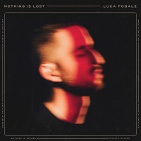Purchase Luca Fogale - Nothing Is Lost