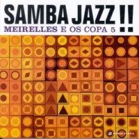 Purchase Meirelles E Os Copa 5 - Samba Jazz!!