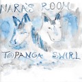 Buy Nara's Room - Topanga Swirl Mp3 Download