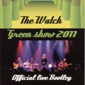 Buy The Watch - The Watch Green Show 2011 Mp3 Download