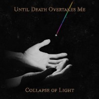 Purchase Until Death Overtakes Me - Collapse Of Light