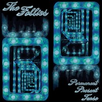 Purchase The Follies - Permanent Present Tense