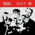 Buy Blackout Problems - Riot Mp3 Download