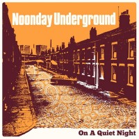 Purchase Noonday Underground - On A Quiet Night