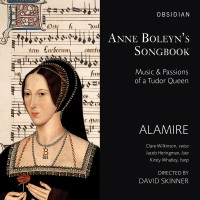 Purchase Alamire, Clare Wilkinson, Jacob Heringman, Kirsty Whatley & David Skinner - Anne Boleyn's Songbook CD1