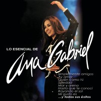 Purchase Ana Gabriel - Lo Esencial De Ana Gabriel CD3