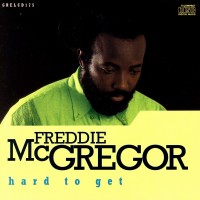 Purchase Freddie McGregor - Hard To Get