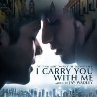 Purchase Jay Wadley - I Carry You With Me (Original Motion Picture Soundtrack)