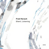 Purchase Fred Hersch - Silent, Listening