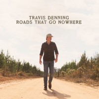 Purchase Travis Denning - Roads That Go Nowhere