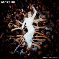Purchase Becky Hill - Believe Me Now?