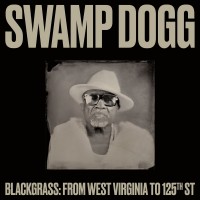 Purchase Swamp Dogg - Blackgrass: From West Virginia To 125Th St