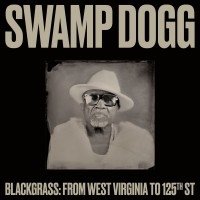 Purchase Swamp Dogg - Blackgrass: From West Virginia to 125th St