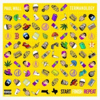 Purchase Paul Wall & Termanology - Start Finish Repeat (Deluxe Version)